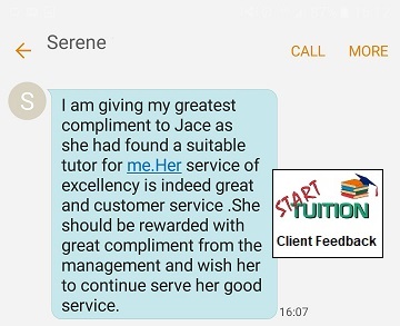 Review from Serene: I am giving my greatest compliment to Jace as she had foud a suitable tutor for me. Her service of excellency is indeed great and customer service. SHe should be rewarded with great compliment from the management and wish her to continue serve her good service.